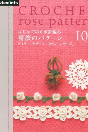 100 patterns of rose of the crochet japanese edition 1