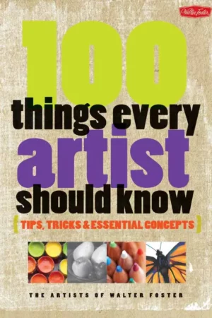 100 things every artist should know 1