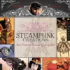 1000 steampunk creations neo victorian fashion gear and art 1000 series