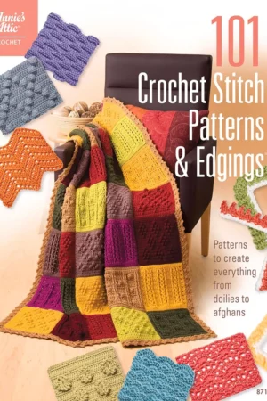 101 crochet stitch patterns edgings patterns to create everything from doilies to afghans annies attic crochet