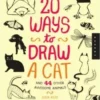 20 ways to draw a cat and 44 other awesome animals julia kuo