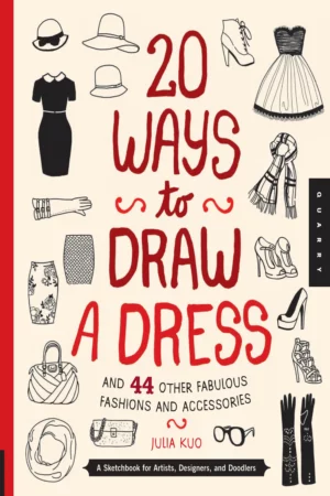 20 ways to draw a dress and 44 other fabulous fashions