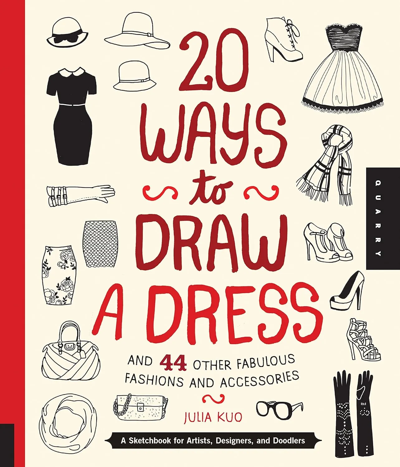 20 ways to draw a dress and 44 other fabulous fashions and accessories a sketchbook for artists designers and doodlers