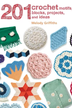 201 crochet motifs blocks projects and ideas 1