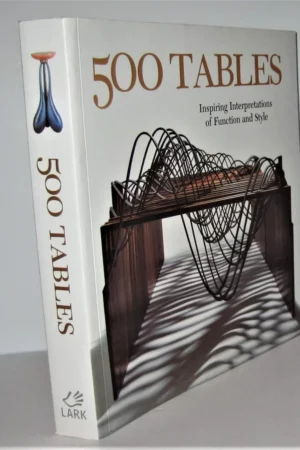 500 tables inspiring interpretations of function and style 500 series 1