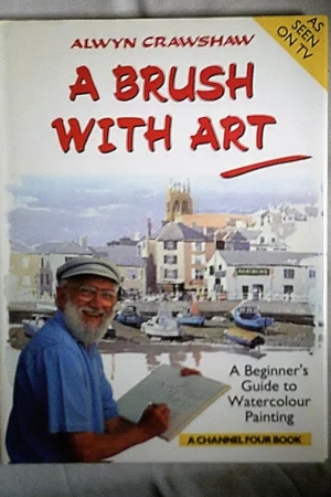 a brush with art a beginners guide to watercolour painting a channel four book 1