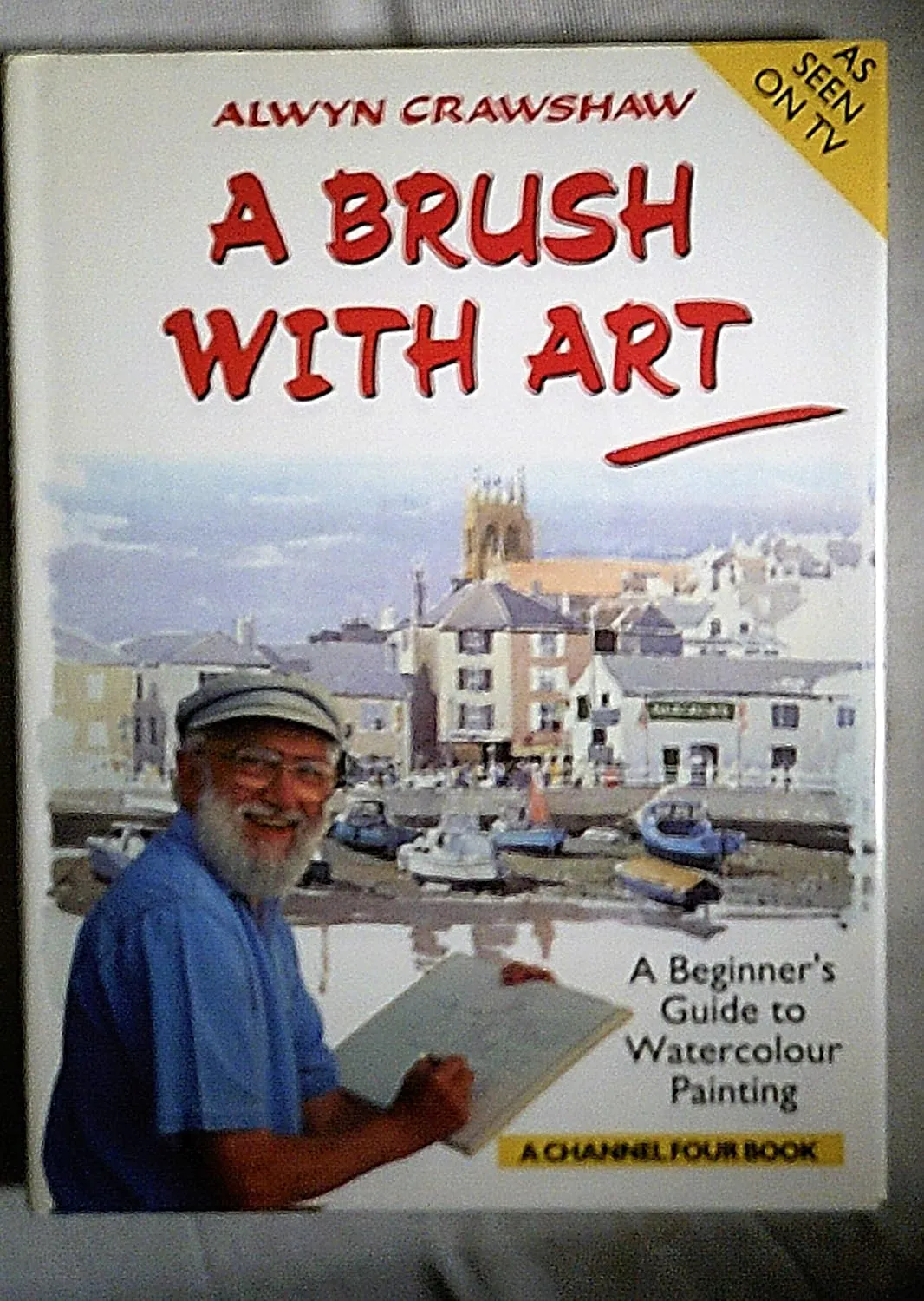 a brush with art a beginners guide to watercolour painting a channel four book 1