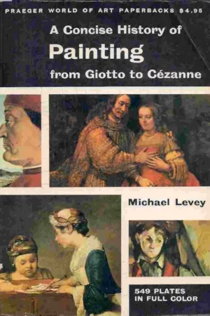 a concise history of painting from giotto to czanne