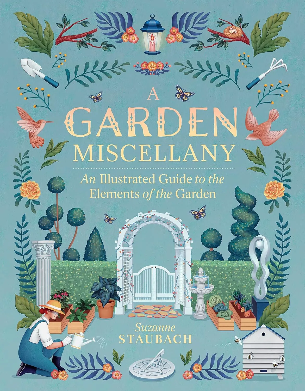 a garden miscellany an illustrated guide to the elements of the garden 1