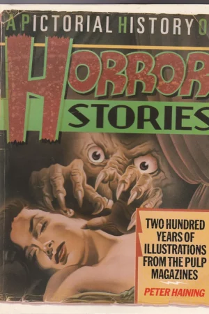 a pictorial history of horror stories two hundred years of illustrations from the pulp magazines 1