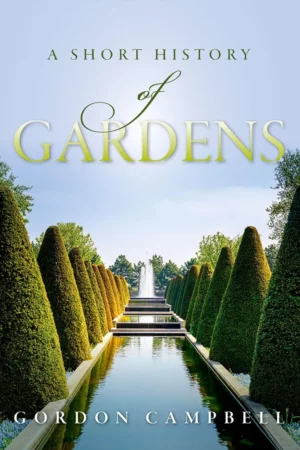 a short history of gardens 1