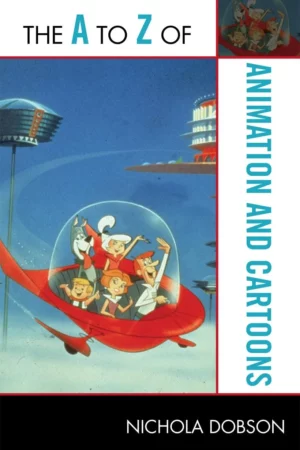 a to z of animation and cartoons the the a to z guide series