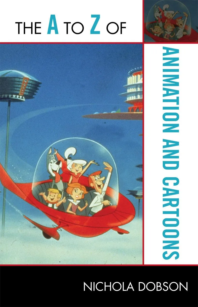 a to z of animation and cartoons the the a to z guide series