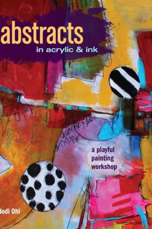 abstracts in acrylic and ink a playful painting workshop