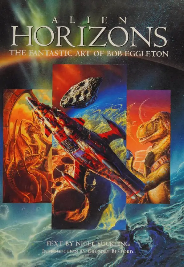 alien horizons the fantastic art of bob eggleton