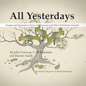all yesterdays unique and speculative views of dinosaurs and other prehistoric animals2