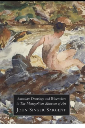 american drawings and watercolors in the metropolitan museum of art john singer sargent