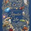 an anthology of aquatic life dk childrens anthologies