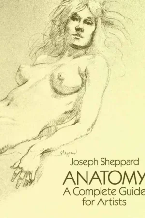 anatomy a complete guide for artists dover anatomy for artists