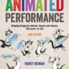 animated performance bringing imaginary animal human and fantasy characters to life required reading range