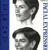 artists complete guide to facial expressions 1