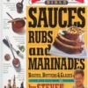 barbecue bible sauces rubs and marinades bastes butters and glazes