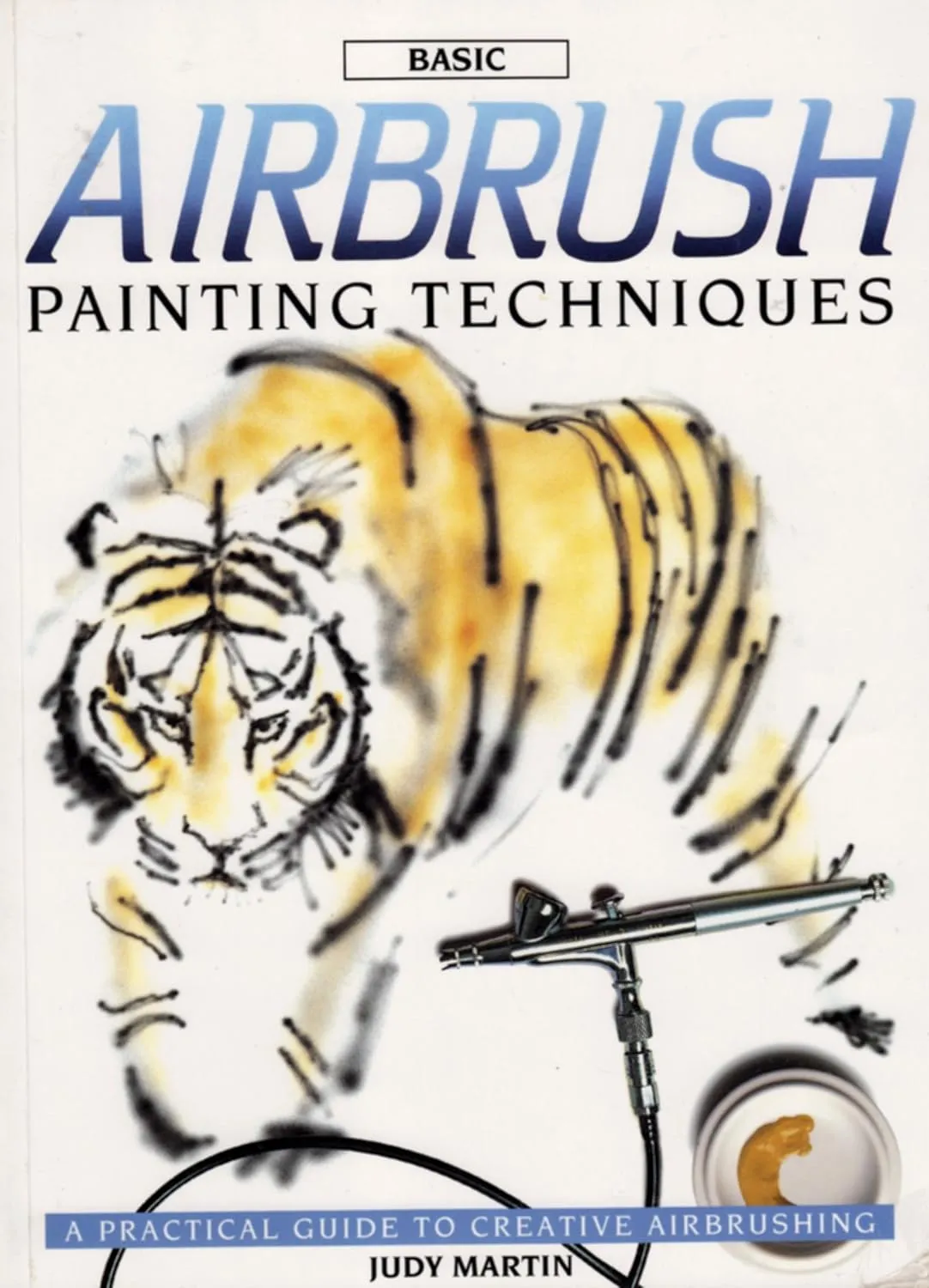 basic airbrush painting techniques a practical guide to creative airbrushing