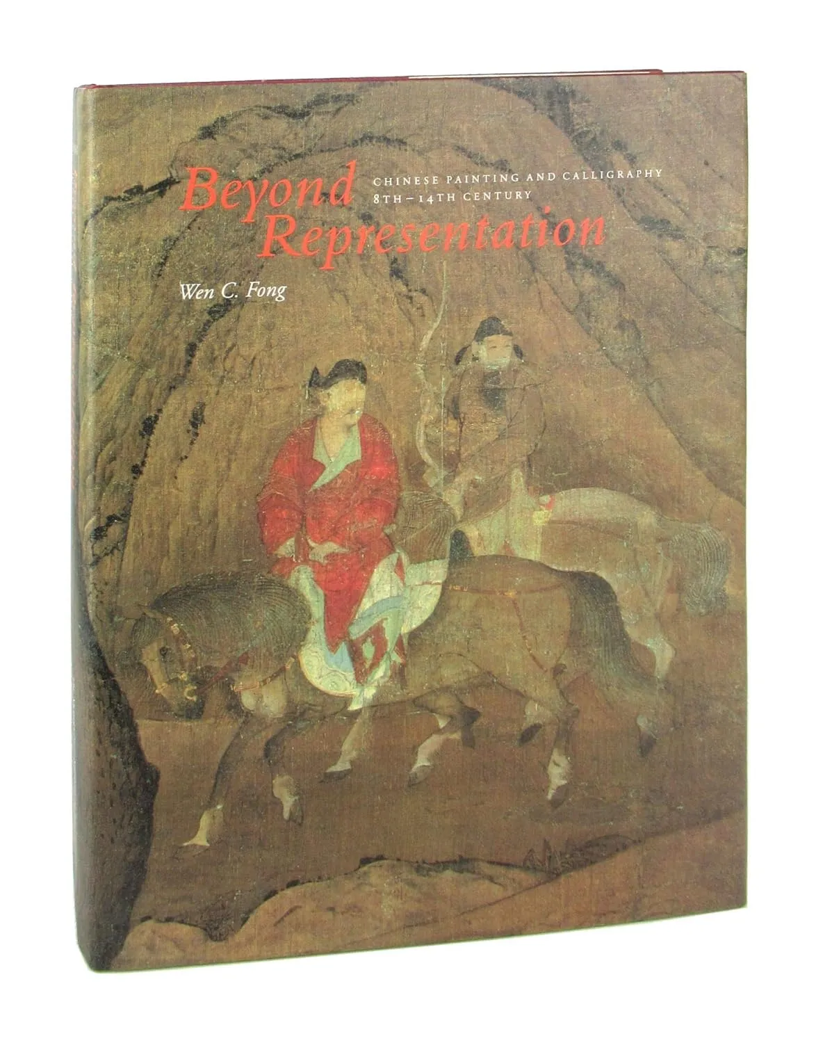 beyond representation chinese painting and calligraphy 8th 14th century princeton monographs in art and archaeology no 48