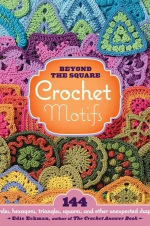 beyond the square crochet motifs