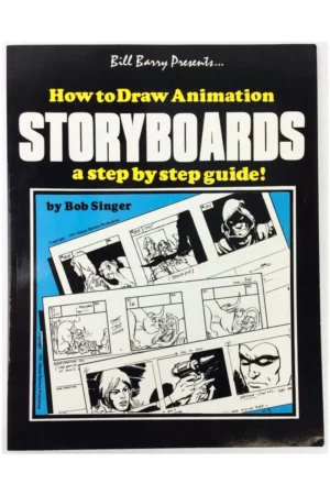 bill barry presents how to draw animation storyboards a step by step guide