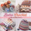 boho crochet 30 hip and happy projects
