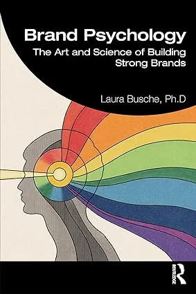 brand psychology the art and science of building strong brands english edition2