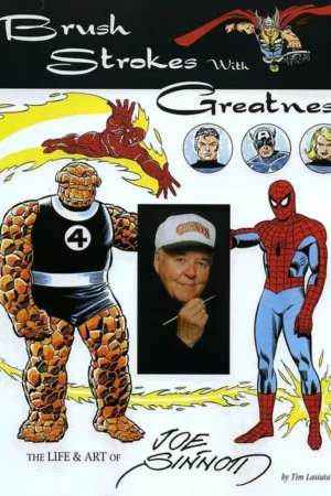 brush strokes with greatness the life art of joe sinnott