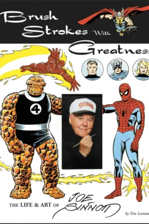 brush strokes with greatness the life art of joe sinnott 1