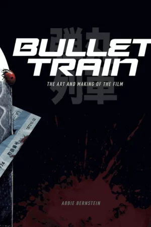bullet train the art and making of the film 1