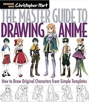 by christopher hart the master guide to drawing anime how to draw original characters from simple templates paperback2018by christopher hart author paperback