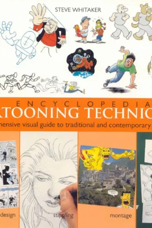 by steve whitaker the encyclopedia of cartooning techniques
