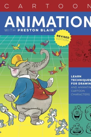 cartoon animation with preston blair collectors series learn the techniques for drawing and animating cartoon characters