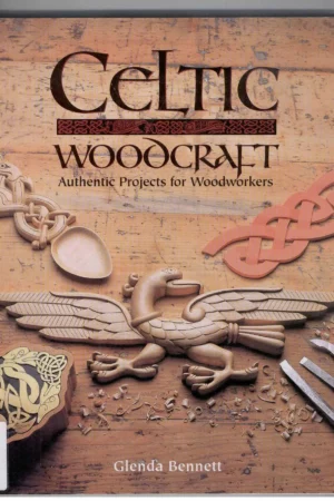 celtic woodcraft authentic projects for woodworkers