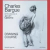 charles bargue drawing course with the collaboration of jean leon gerome