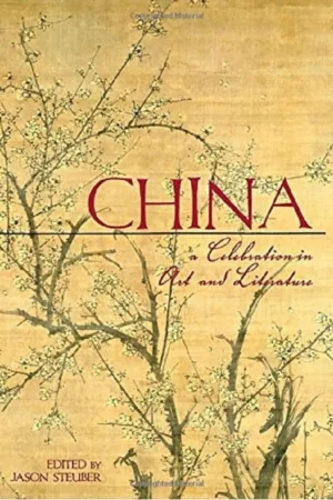 china a celebration in art and literature 1