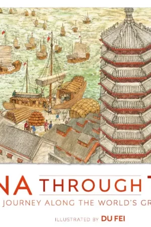 china through time a 2500 year journey along