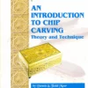 chipping away presents an introduction to chip carving theory and technique