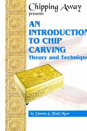 chipping away presents an introduction to chip carving theory and technique