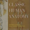 classic human anatomy the artists guide to form function and movement