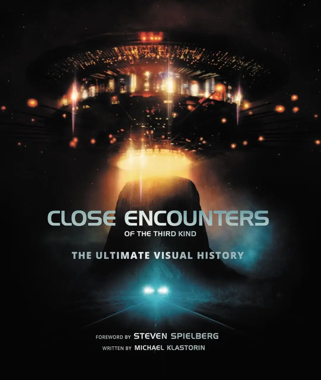 close encounters of the third kind the ultimate visual history