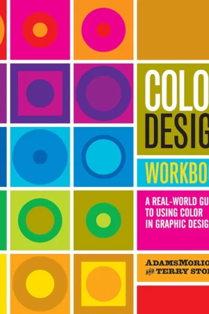 color design workbook a real world guide to using color in graphic design