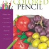 colored pencil discover your inner artist as you lea