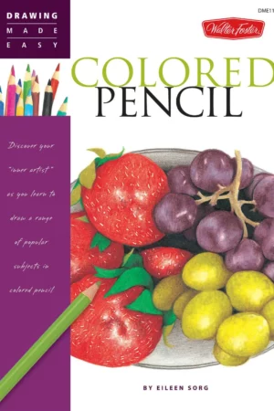 colored pencil discover your inner artist as you lea