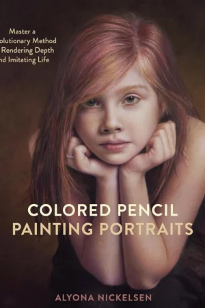 colored pencil painting portraits master a revolutionary method for rendering depth and imitating life